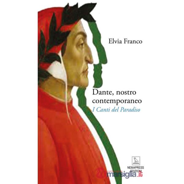 Dante, nostro contemporaneo. I Canti del Paradiso