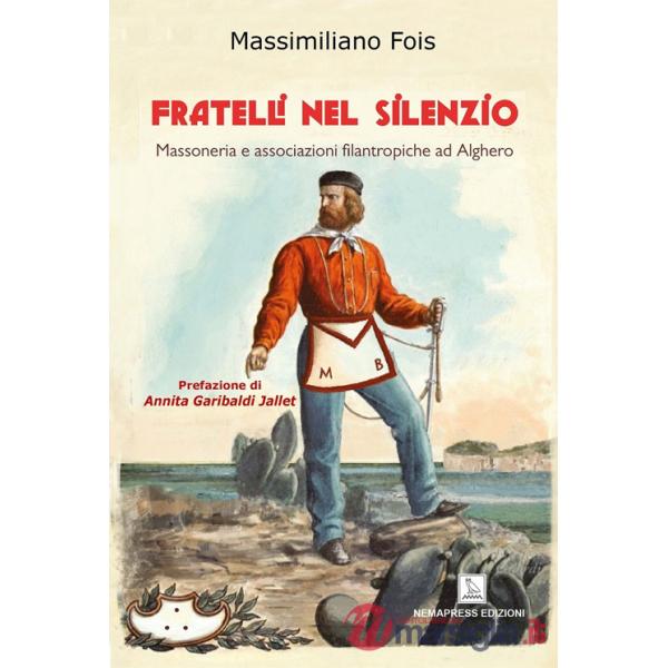 Fratelli nel silenzio. Massoneria e associazioni filantropiche ad Alghero