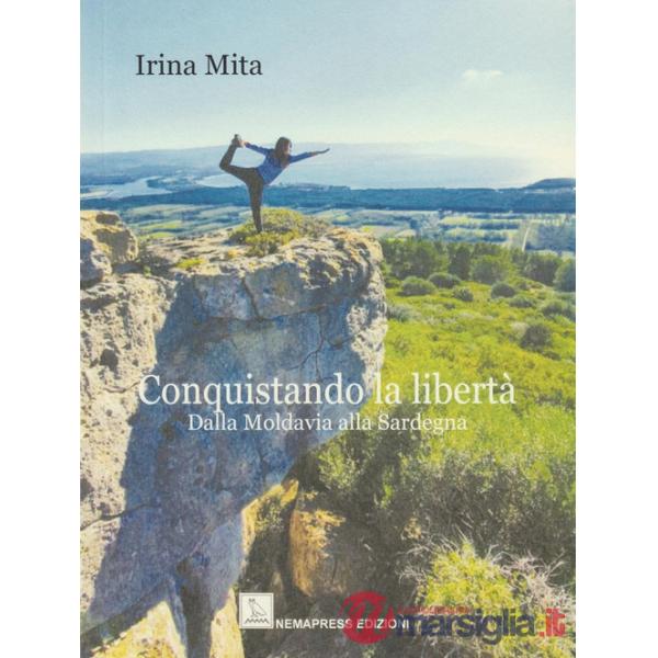 Conquistando la libertà. Dalla Moldavia alla Sardegna
