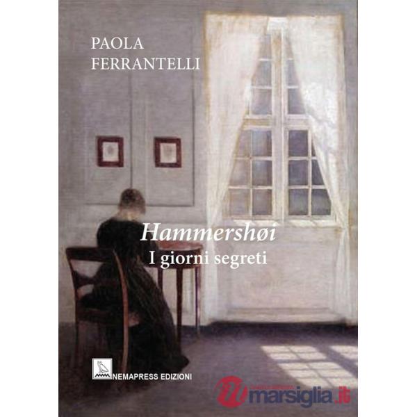 Hammershøi. I giorni segreti