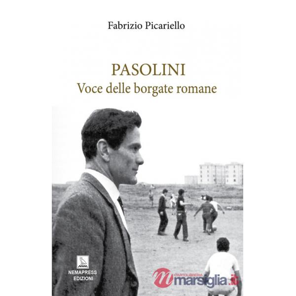 Pasolini. Voce delle borgate romane