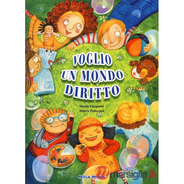 Voglio un mondo diritto. Con CD Audio