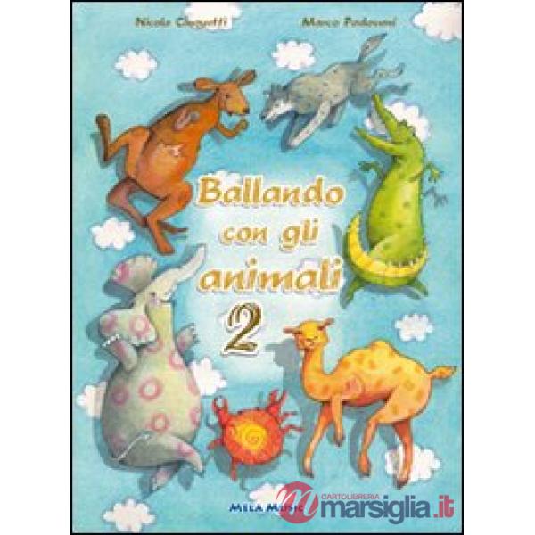 Ballando con gli animali 2. Con CD Audio