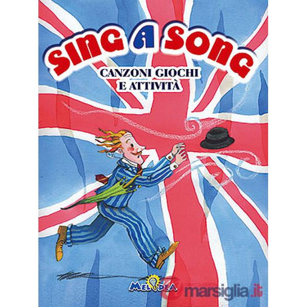 Sing e song. Canzoni giochi e attività. Ediz. illustrata. Con CD Audio