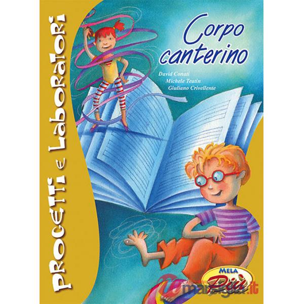 Corpo canterino. Con CD-ROM