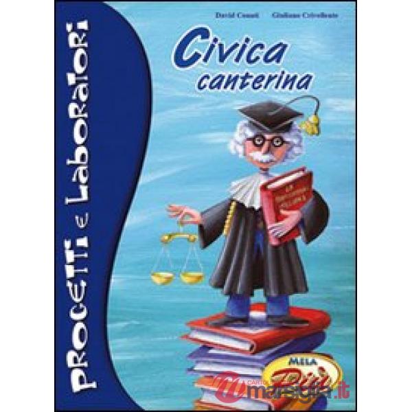 Civica canterina. Progetti e laboratori. Con CD Audio