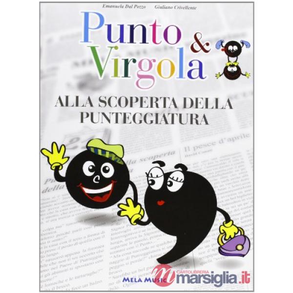 Punto & virgola. Alla scoperta della punteggiatura. Con CD Audio