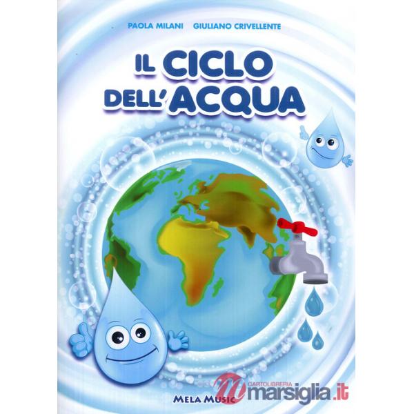 Ciclo dell'acqua. Con CD-Audio (Il)
