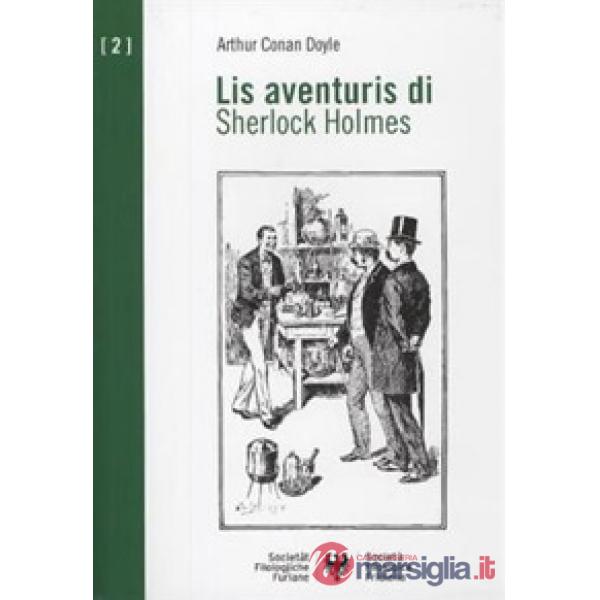 Lis aventuris di Sherlock Holmes. Testo friulano