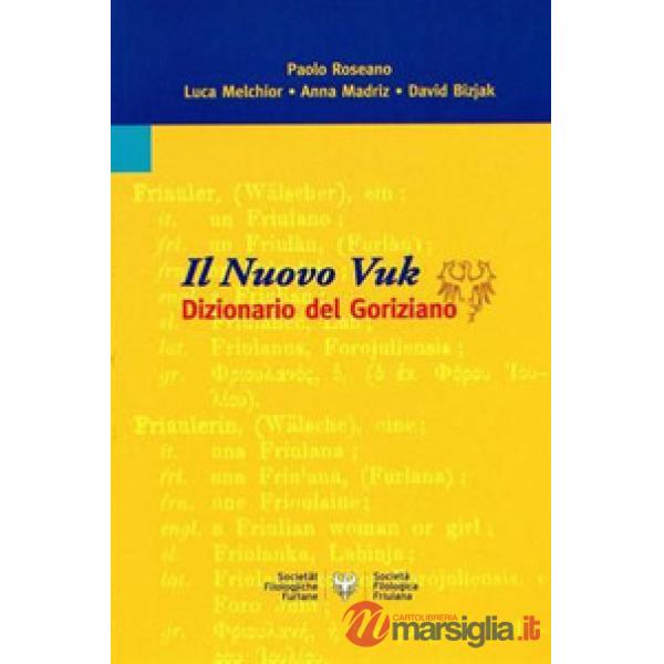 Nuovo Vuk. Dizionario del goriziano (Il)