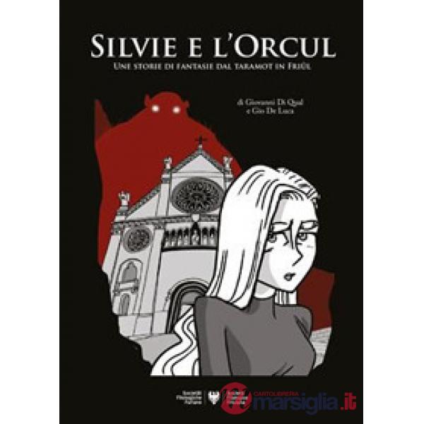 Silvie e l'orcul: une storie di fantasie tal taramot dal Friûl