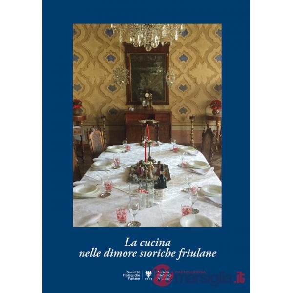 Cucina nelle dimore storiche friulane (La)