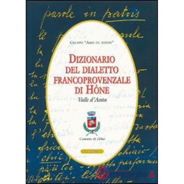 Dizionario del dialetto franco provenzale di Mône Valle d'Aosta