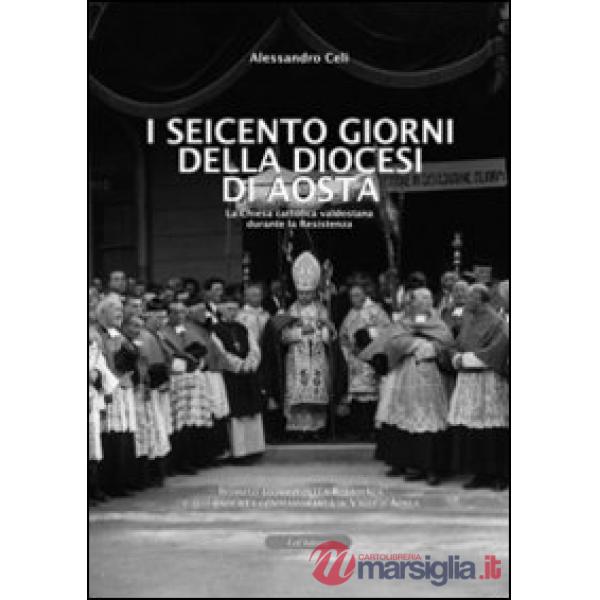 Seicento giorni della diocesi di Aosta. La chiesa cattolica valdostana durante la resistenza (I)
