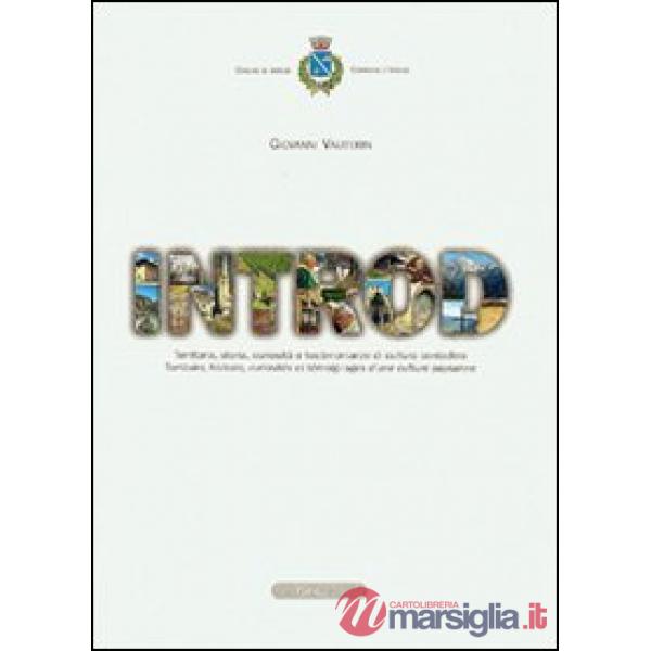 Introd. Territorio, storia, curiosità e testimonianze di cultura contadina. Ediz. italiana e francese. Con CD-ROM