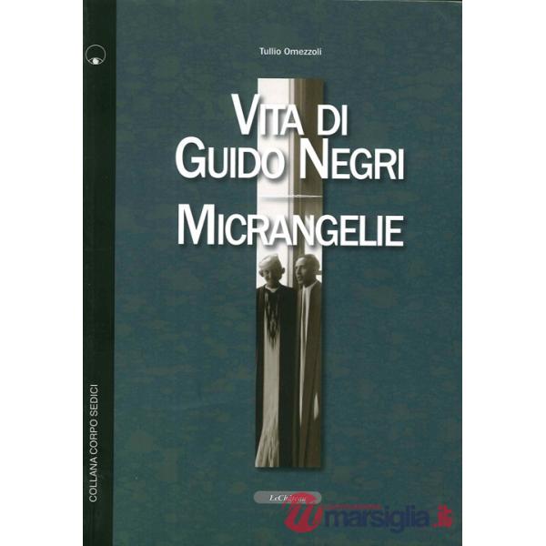 Vita di Guido Negri-Micrangelie