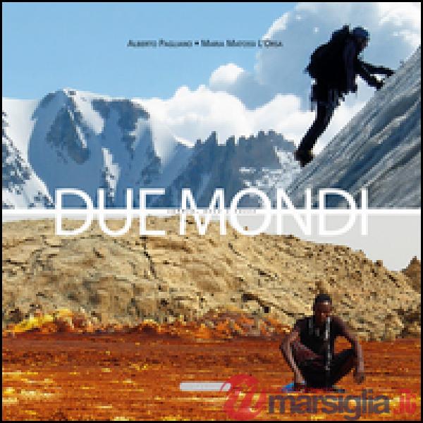 Due mondi. Sabbia, neve e rocce
