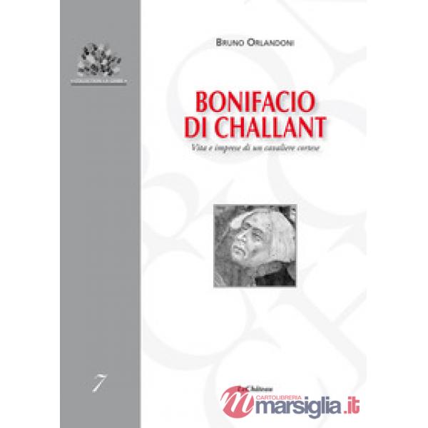 Bonifacio di Challant. Vita e imprese di un cavaliere cortese