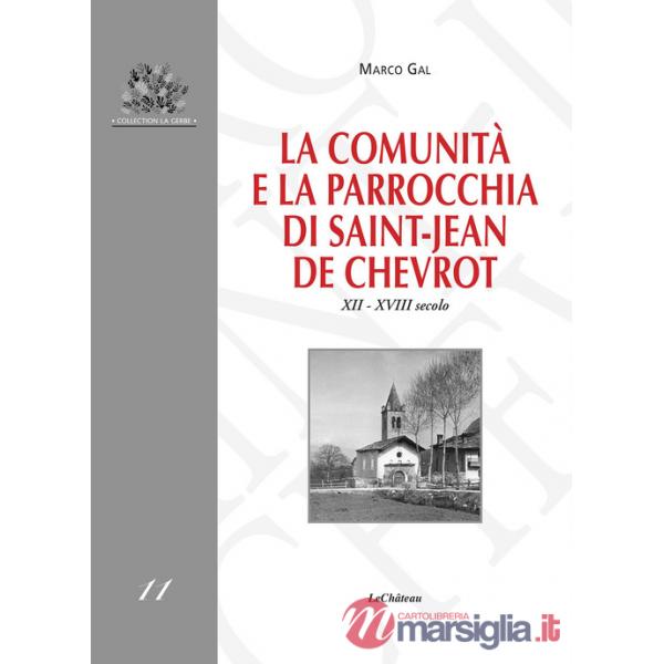 Comunità e la parrocchia di Saint-Jean de Chevrot. XII-XVIII secolo (La)