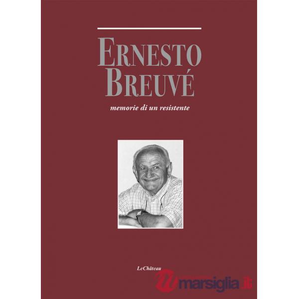 Ernesto Breuvé. Memorie di un resistente