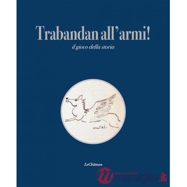 Trabandan all'armi! Il gioco della storia