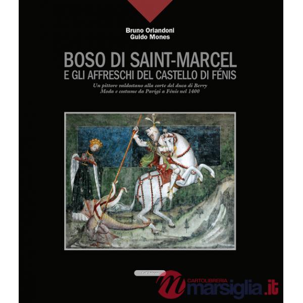 Boso di Saint-Marcel e gli affreschi del castello di Fénis. Un pittore valdostano alla corte del duca di Berry. Moda e costume d