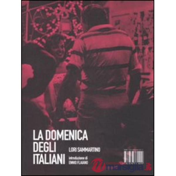 Domenica degli italiani. Ediz. illustrata (La)