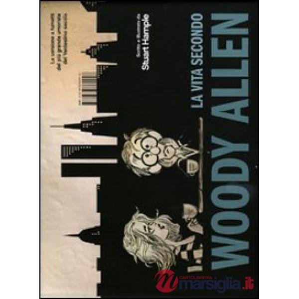 Vita secondo Woody Allen (La)