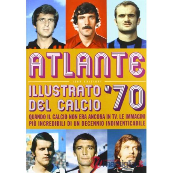 Atlante del calcio illustrato '70