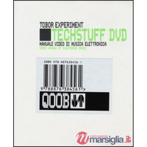 Tech stuff. Tobor Experiment. Manuale video di musica elettronica. Con DVD