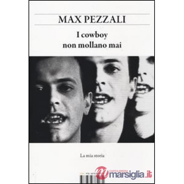 Cowboy non mollano mai. La mia storia (I)
