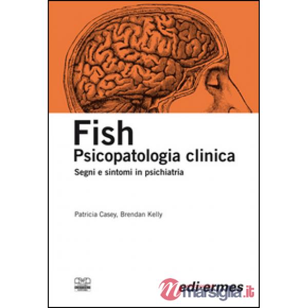 Fish. Psicopatologia clinica. Segni e sintomi in psichiatria