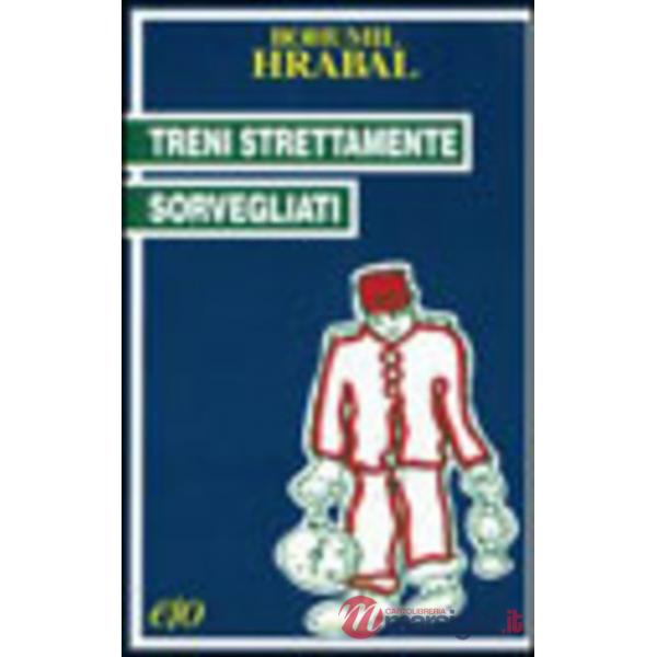 Treni strettamente sorvegliati