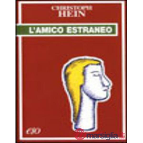 Amico estraneo (L')