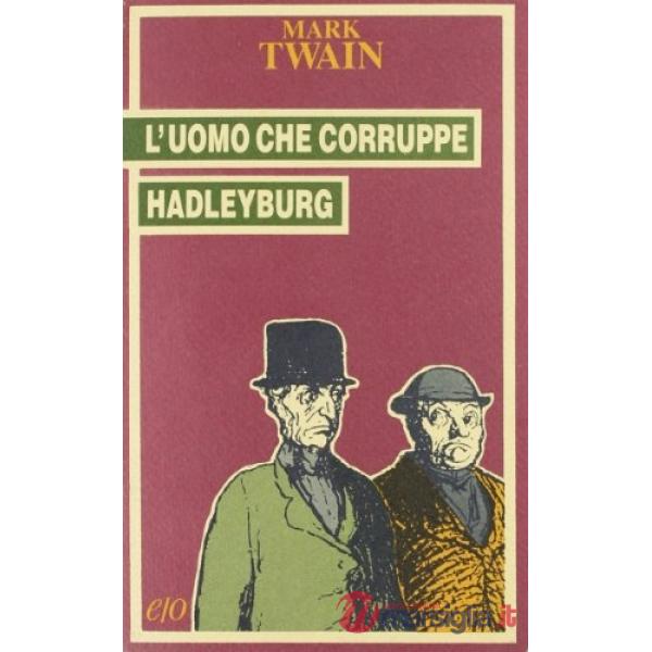 Uomo che corruppe Hadleyburg (L')