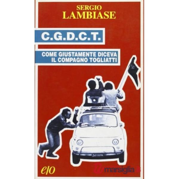 CGDCT. Come giustamente diceva il compagno Togliatti