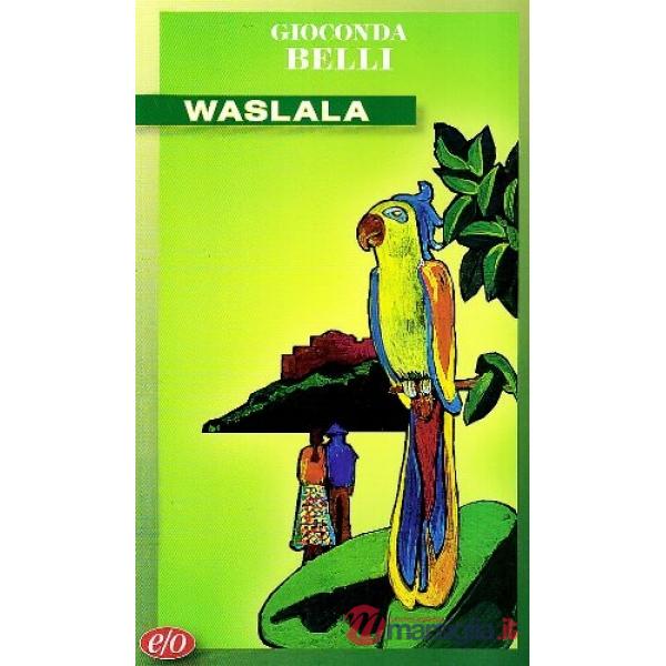 Waslala. Memoriale dal futuro