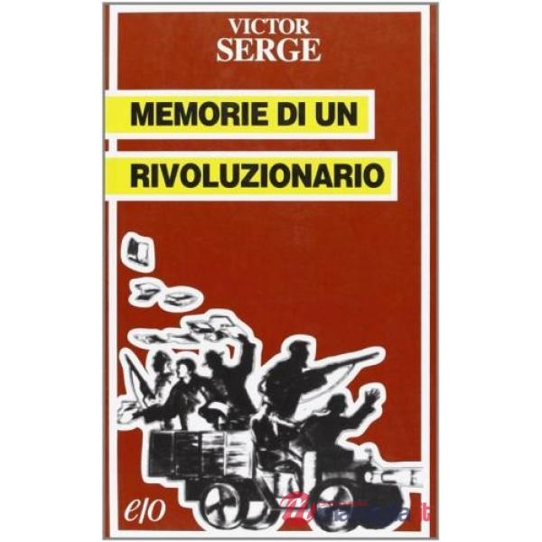 Memorie di un rivoluzionario (1901-1941)