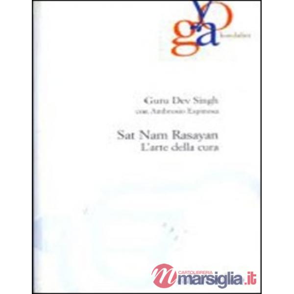 Sat nam rasayan. Arte della cura