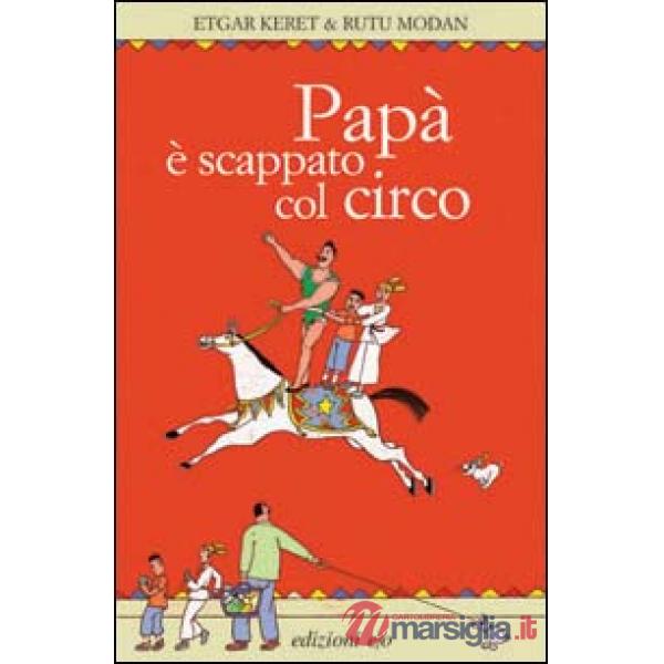Papà è scappato col circo