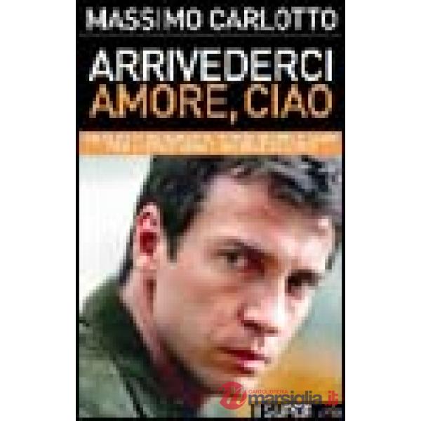 Arrivederci amore, ciao