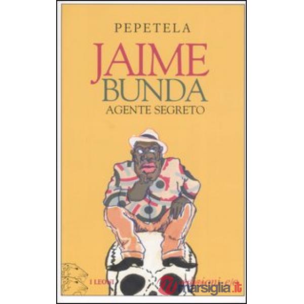 Jaime Bunda, agente segreto. Racconto di alcuni misteri