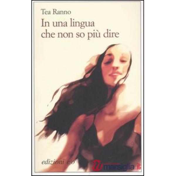 In una lingua che non so più dire