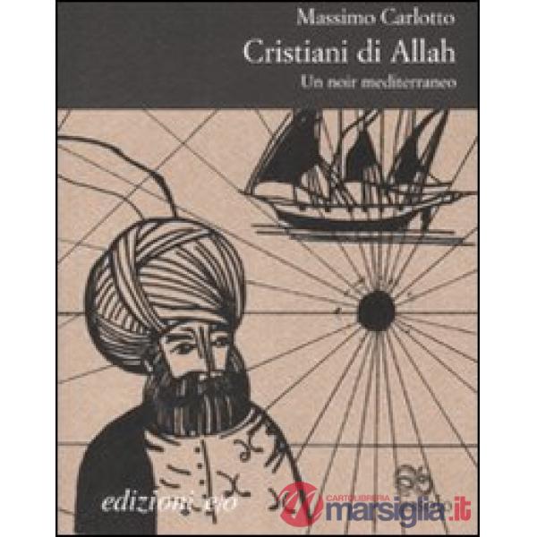 Cristiani di Allah. Con CD Audio