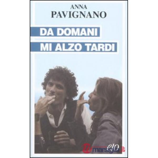 Da domani mi alzo tardi