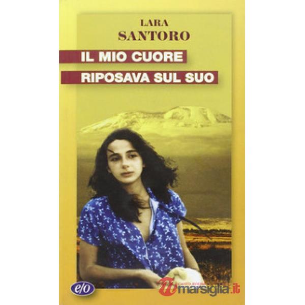 Mio cuore riposava sul suo (Il)