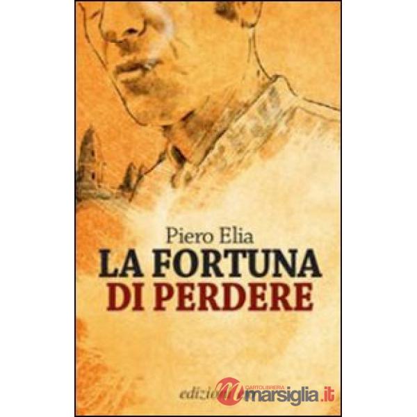Fortuna di perdere (La)
