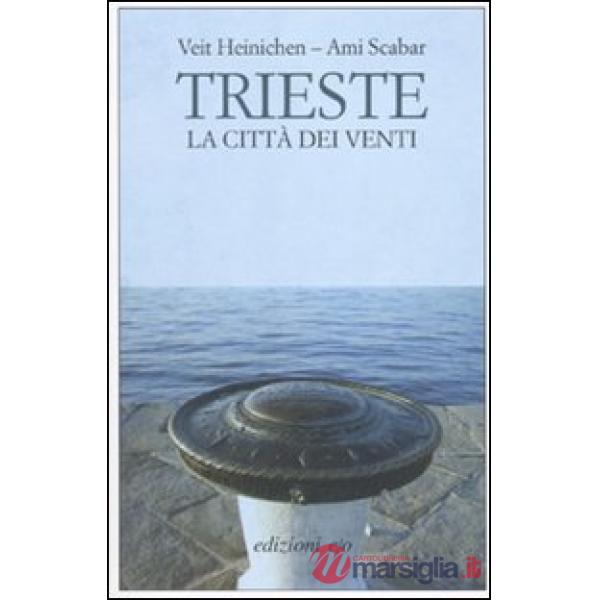 Trieste. La città dei venti