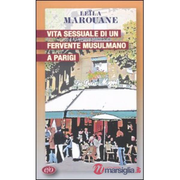 Vita sessuale di un fervente musulmano a Parigi