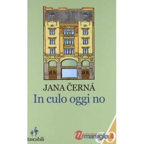 In culo oggi no